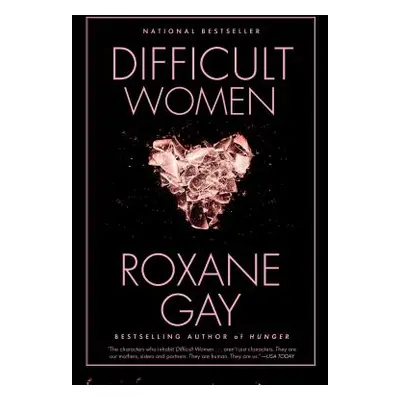 "Difficult Women" - "" ("Gay Roxane")(Paperback)