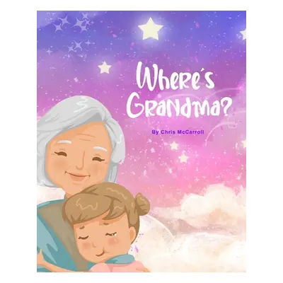 "Where's Grandma?" - "" ("McCarroll Chris")(Paperback)