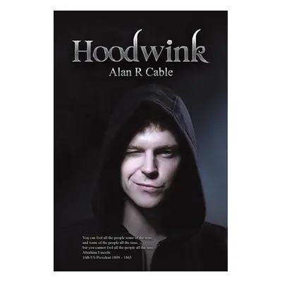 "Hoodwink" - "" ("Cable Alan R.")(Paperback)