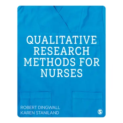 "Qualitative Research Methods for Nurses" - "" ("Dingwall Robert")(Paperback)