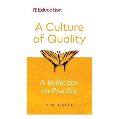 "A Culture of Quality: A Reflection on Practice" - "" ("Berger Ron")(Paperback)