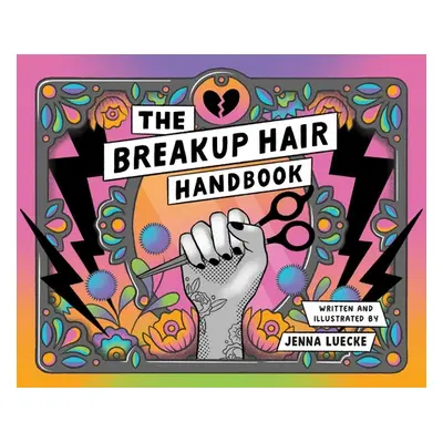 "The Breakup Hair Handbook" - "" ("Luecke Jenna")(Paperback)