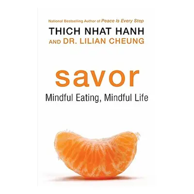 "Savor: Mindful Eating, Mindful Life" - "" ("Hanh Thich Nhat")(Paperback)