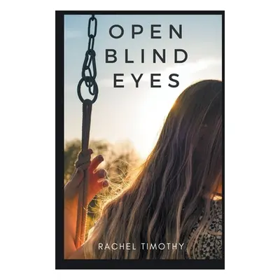 "Open Blind Eyes" - "" ("Timothy Rachel")(Paperback)