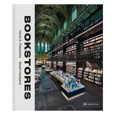 "Bookstores: A Celebration of Independent Booksellers" - "" ("Friedrichs Horst A.")(Pevná vazba)