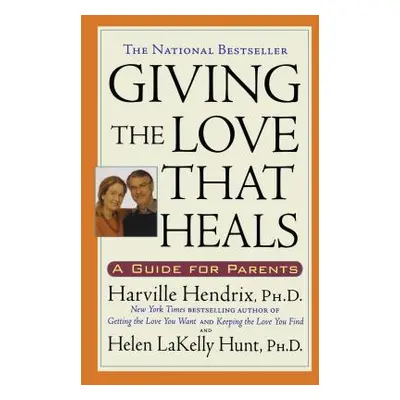 "Giving the Love That Heals" - "" ("Hendrix Harville")(Paperback)