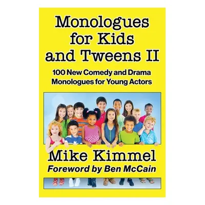 "Monologues for Kids and Tweens II" - "" ("Kimmel Mike")(Paperback)