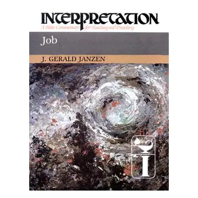 "Job: Interpretation: A Bible Commentary for Teaching and Preaching" - "" ("Janzen J. Gerald")(P