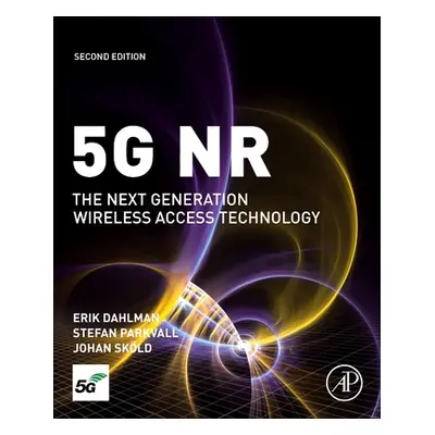 "5g NR: The Next Generation Wireless Access Technology" - "" ("Dahlman Erik")(Paperback)