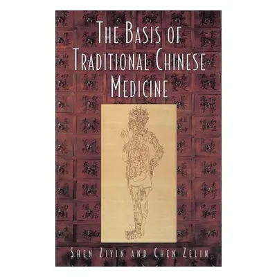 "The Basis of Traditional Chinese Medicine" - "" ("Ziyin Shen")(Paperback)