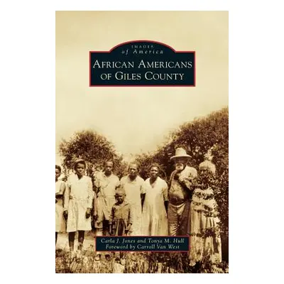 "African Americans of Giles County" - "" ("Jones Carla J.")(Pevná vazba)