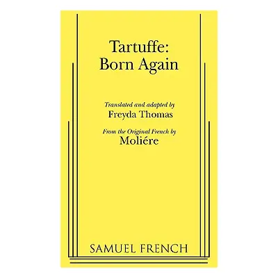 "Tartuffe: Born Again" - "" ("Moliere")(Paperback)