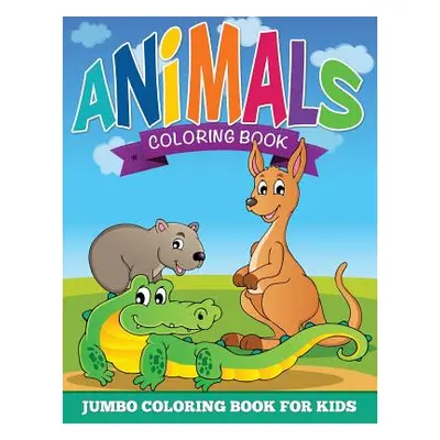 "Animal Coloring Pages (Jumbo Coloring Book for Kids)" - "" ("Speedy Publishing LLC")(Paperback)