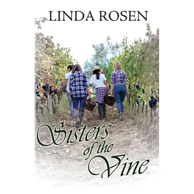 "Sisters of the Vine" - "" ("Rosen Linda")(Paperback)