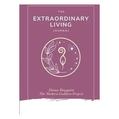 "The Extraordinary Living Journal" - "" ("Ringquist Diana")(Paperback)