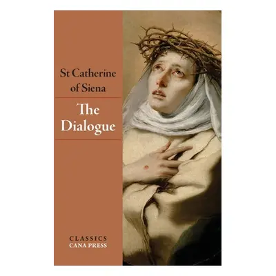 "The Dialogue of St Catherine of Siena" - "" ("Of Siena St Catherine")(Paperback)