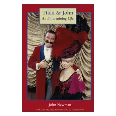 "Tikki & John: An Entertaining Life" - "" ("Newman John")(Pevná vazba)