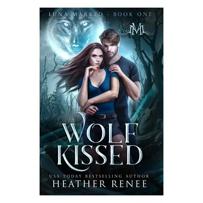 "Wolf Kissed" - "" ("Renee Heather")(Pevná vazba)