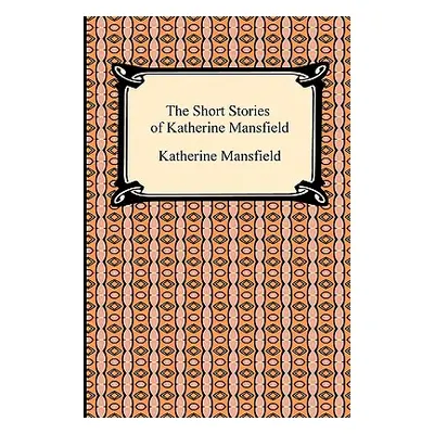 "The Short Stories of Katherine Mansfield" - "" ("Mansfield Katherine")(Paperback)