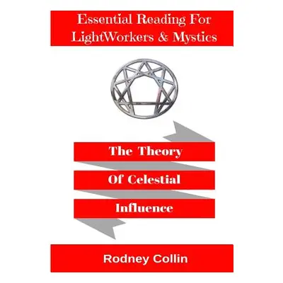 "The Theory Of Celestial Influence" - "" ("Collin Rodney")(Paperback)