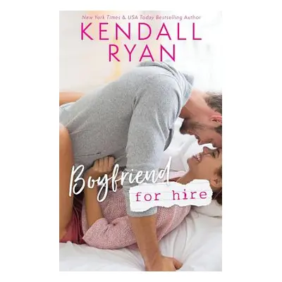 "Boyfriend for Hire" - "" ("Ryan Kendall")(Paperback)