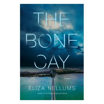 "The Bone Cay" - "" ("Nellums Eliza")(Pevná vazba)