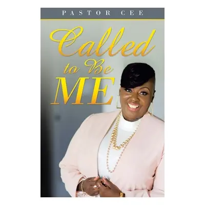 "Called to Be Me" - "" ("Cee Pastor")(Pevná vazba)