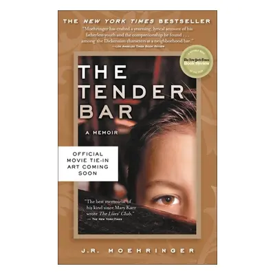 "The Tender Bar: A Memoir" - "" ("Moehringer J. R.")(Paperback)