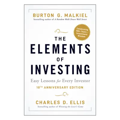 "The Elements of Investing: Easy Lessons for Every Investor" - "" ("Malkiel Burton G.")(Paperbac