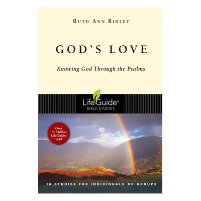 "God's Love: Knowing God Through the Psalms" - "" ("Ridley Ruth Ann")(Paperback)