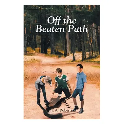 "Off the Beaten Path" - "" ("Roberts J. a.")(Paperback)