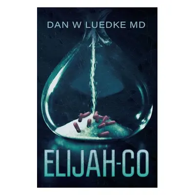 "Elijah-Co" - "" ("Luedke Dan W.")(Paperback)