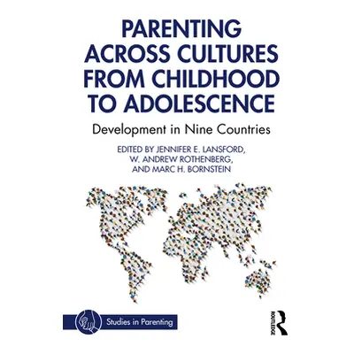 "Parenting Across Cultures from Childhood to Adolescence: Development in Nine Countries" - "" ("