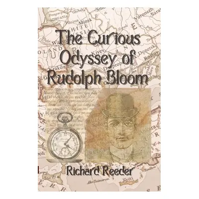 "The Curious Odyssey of Rudolph Bloom" - "" ("Reeder Richard")(Paperback)