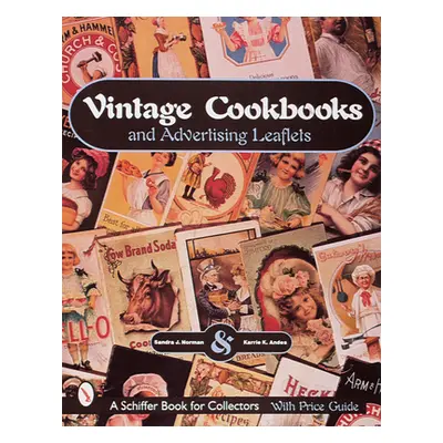 "Vintage Cookbooks and Advertising Leaflets" - "" ("Norman Sandra J.")(Paperback)