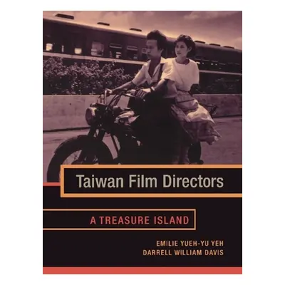 "Taiwan Film Directors: A Treasure Island" - "" ("Yeh Emilie Yueh")(Paperback)