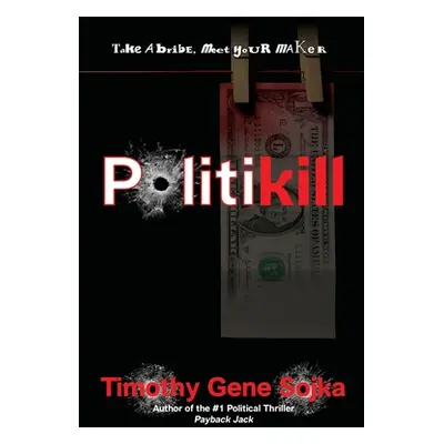 "Politikill" - "" ("Sojka Timothy Gene")(Paperback)