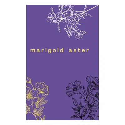 "Marigold Aster" - "" ("Balde Brad")(Pevná vazba)