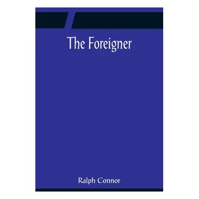 "The Foreigner" - "" ("Connor Ralph")(Paperback)