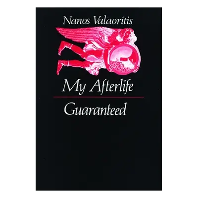 "My Afterlife Guaranteed" - "" ("Valaoritis Nanos")(Paperback)