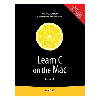 "Learn C on the Mac" - "" ("Mark David")(Paperback)