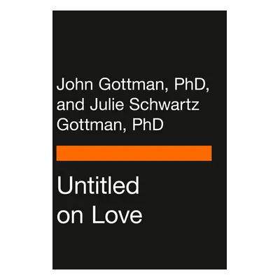 "The Love Prescription: Seven Days to More Intimacy, Connection, and Joy" - "" ("Gottman John")(