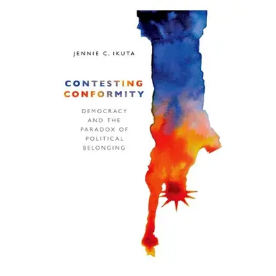 "Contesting Conformity" - "" ("Ikuta Jennie C.")(Paperback)