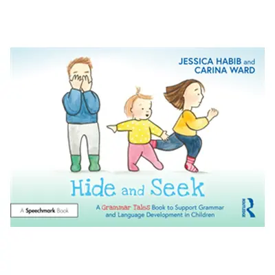 "Hide and Seek: A Grammar Tales Book to Support Grammar and Language Development in Children: A 