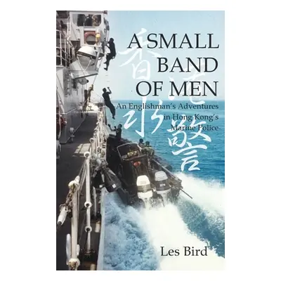 "A Small Band of Men" - "" ("Bird Les")(Paperback)