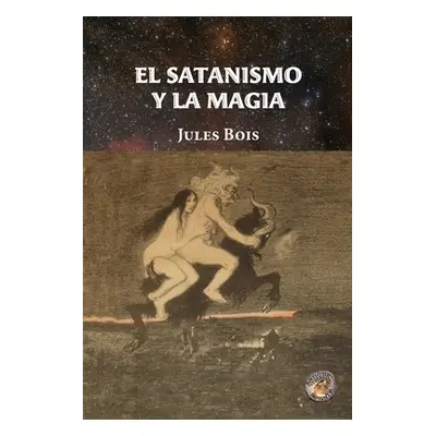 "El satanismo y la magia" - "" ("Sapientia Antiqua")(Paperback)