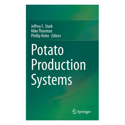 "Potato Production Systems" - "" ("Stark Jeffrey C.")(Pevná vazba)