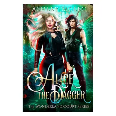 "Alice the Dagger" - "" ("McLeo Ashley")(Paperback)