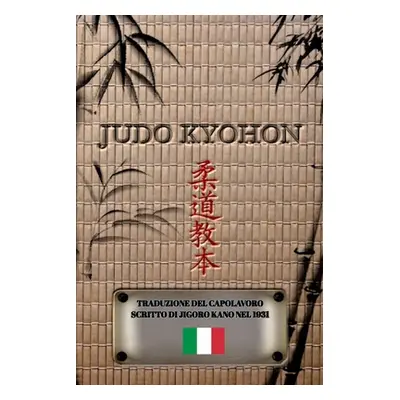 "JUDO KYOHON (Italiano)" - "" ("Kano Jigoro")(Paperback)