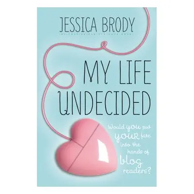 "My Life Undecided" - "" ("Brody Jessica")(Paperback)